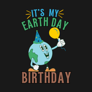 Earth Day Birthday Gift -April 22 T-Shirt