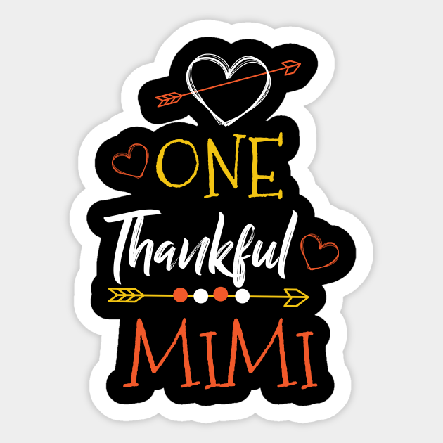 One Thank Mimi Happy Thanksgiving Day - Thanksgiving - Sticker