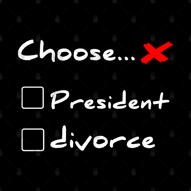 Choose A President Or Divorce by Mima_SY