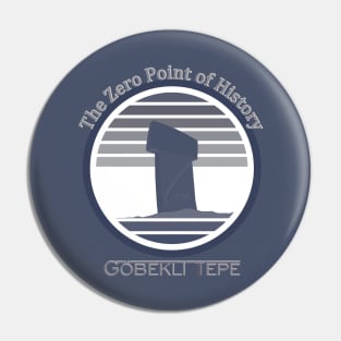 The Zero Point of History Gobekli Tepe Pin