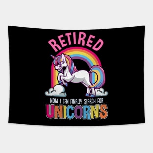 Funny Retirement - Retired! Time for Unicorns Tapestry