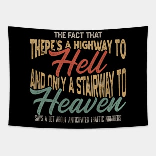 The Fact That There’s A Highway To Hell And Only A Stairway To Heaven - Vintage Tapestry