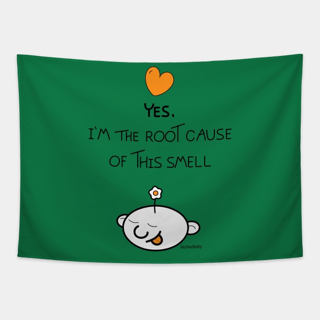 Yes, I'm the root cause of this smell Tapestry by Coowo22