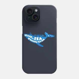 Keep The Sea Plastic free,summer PLASTIC OCEAN Phone Case