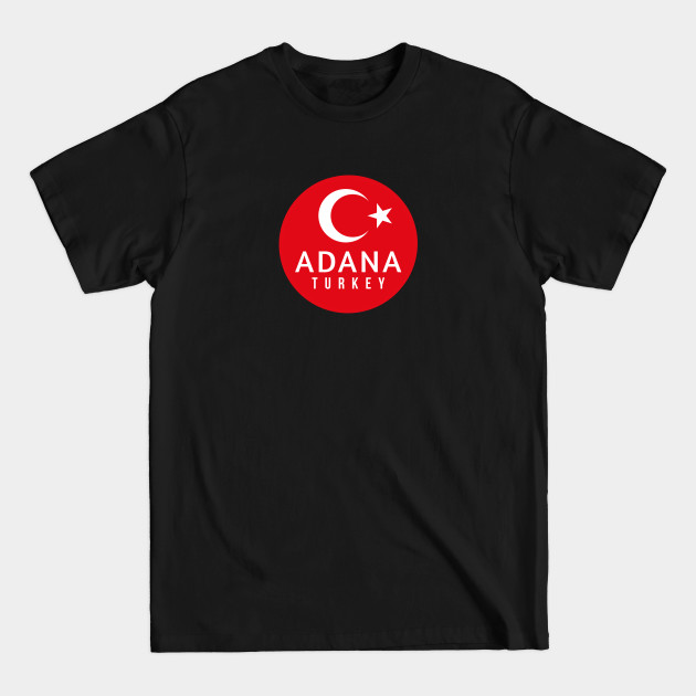 Discover Adana Turkey - Adana - T-Shirt