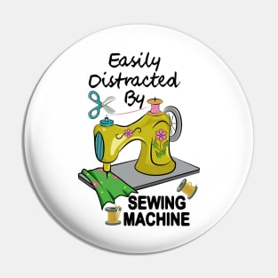 Easily Distracted By Sewing Machine Pin