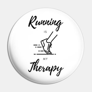 Running is my Therapy Sport Funny Pin