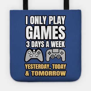 I Only Play Games Tote