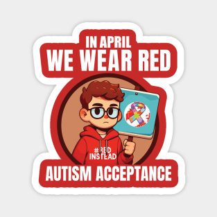 In April We Wear Red Autism Awareness Acceptance Red Instead Magnet