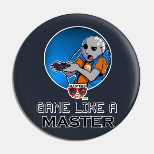 Game Like a Master! Pin