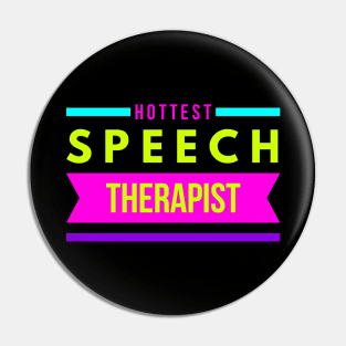 Hottest Speech Therapist Pin