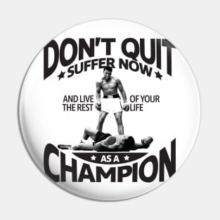 Don't Quit Pin