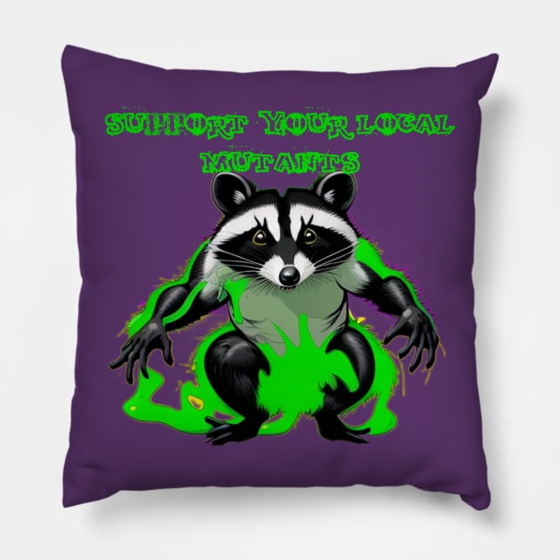 Support your local mutant! Pillow by BURBS