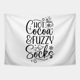 Hot Chocolate Lover, Winter Season Sayings Hot Cocoa and Fuzzy Socks Tapestry