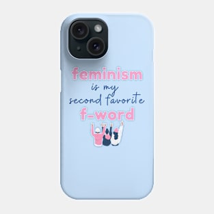 Feminism is my favorite f-word Phone Case