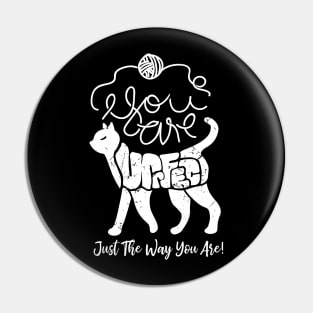 You Are Perfect Just The Way You Are - white Pin