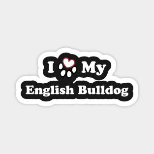 I Love My English Bulldog Magnet