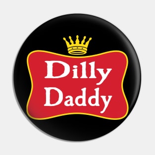 Dilly Daddy Funny Fathers Day Gift For Dad Pin