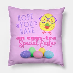 Hope you have an egg-stra Special Easter Pillow