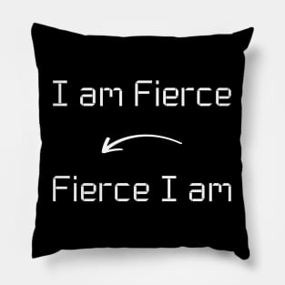 I am Fierce T-Shirt mug apparel hoodie tote gift sticker pillow art pin Pillow