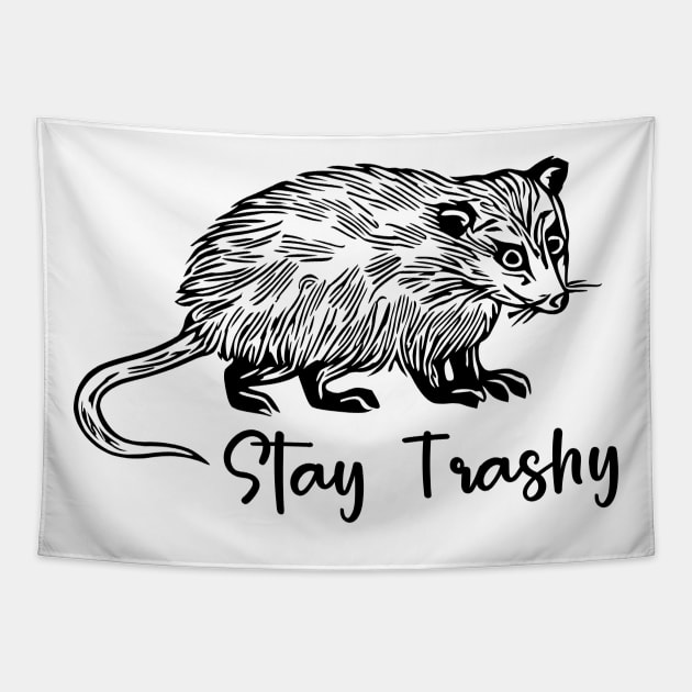 Stay Trashy Tapestry by KayBee Gift Shop