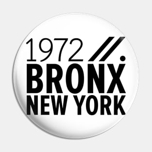 Bronx NY Birth Year Collection - Represent Your Roots 1972 in Style Pin