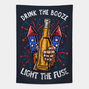 Drink The Booze Light The Fuse 4th Of July Fireworks Celebration Tapestry