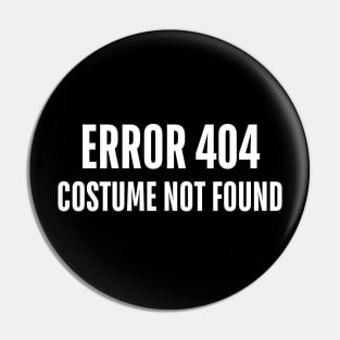 error 404 costume not found Pin