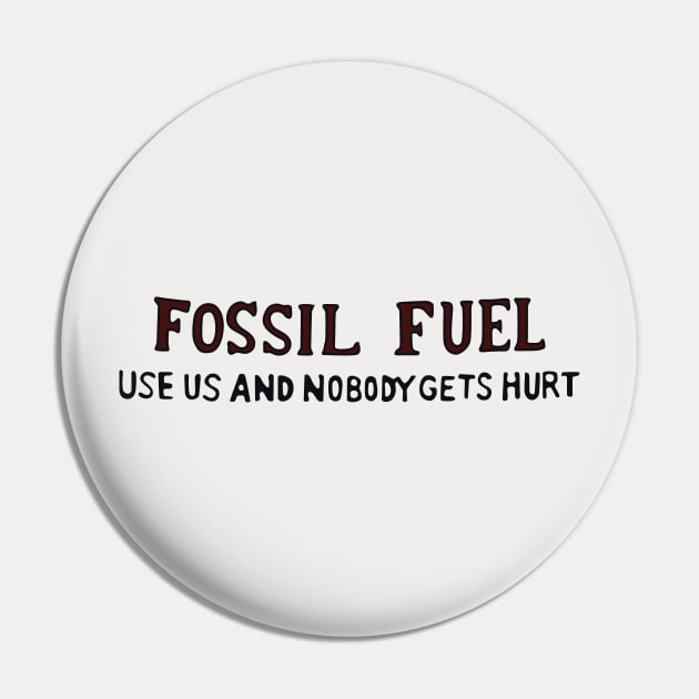 Fossil Fuel Pin by saintpetty