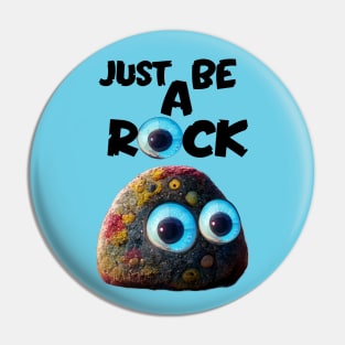 everything everywhere all at once, just be a rock Pin