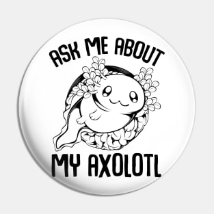 Axolotl Pin