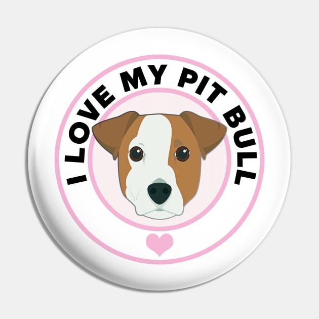 I Love My Pit Bull Pin by CafePretzel