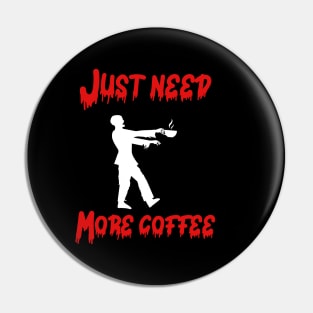 Funny gifts for halloween Just need more coffee Pin