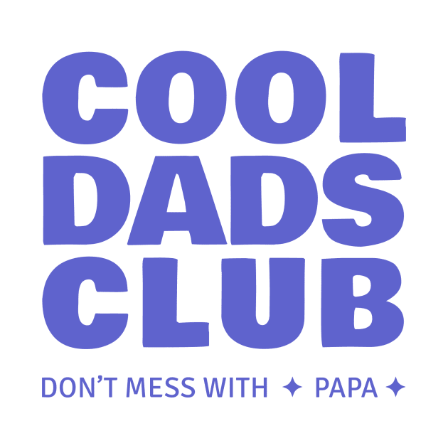 Cool Dads Club by SallySunday