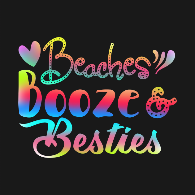 Beaches Booze And Besties - Bachelorette Summer Beach by ArtsyTshirts