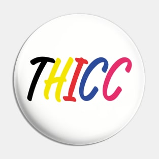 Colorful THICC Pin