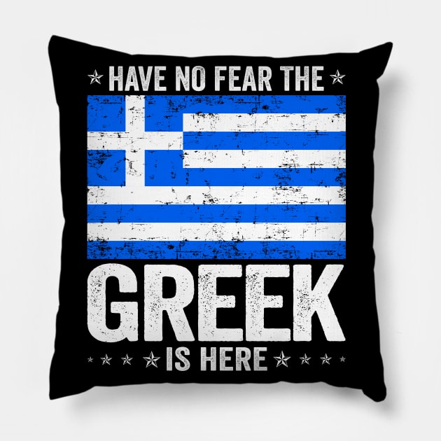 Have No Fear The Greek Is Here Greece Flag Design Pillow by JJDezigns