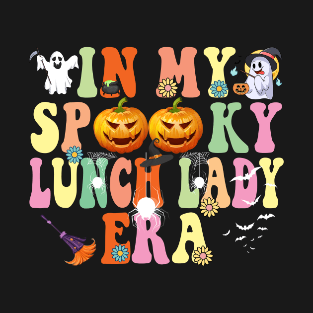 In my Spooky Lunch Lady Era Funny Halloween by Spit in my face PODCAST