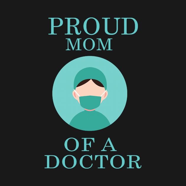 proud mom of a doctor by 29 hour design