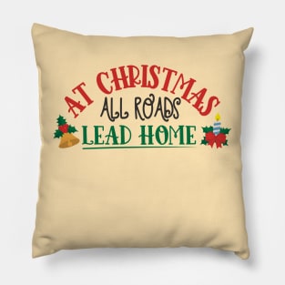 At Christmas all roads lead home - Christmas design Pillow