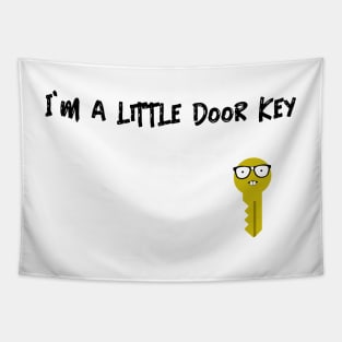 I'm a Little Door Key Tapestry