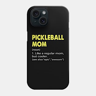 Pickleball mom Definition - Funny Pickleball Mom Phone Case