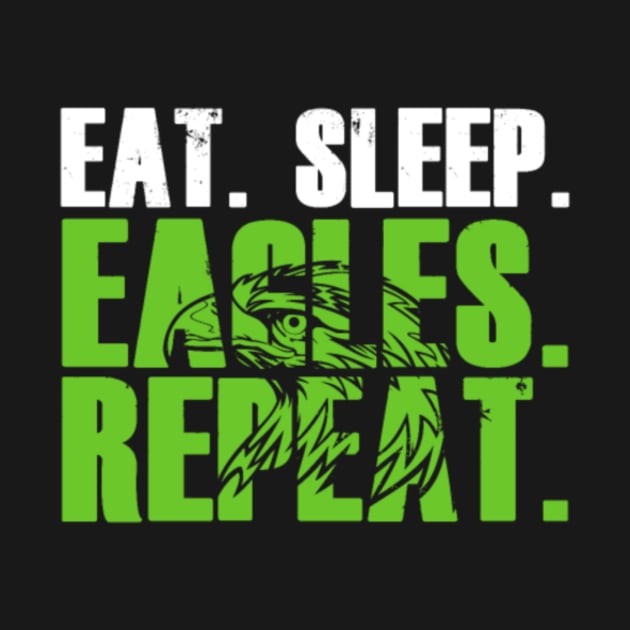 Eat Sleep Eagles Repeat by Anlons