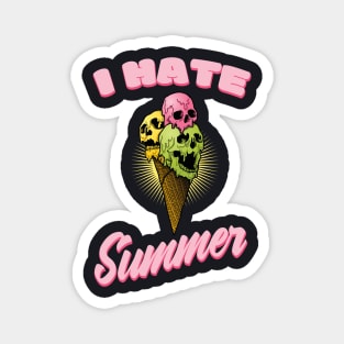 I hate Summer Ice Cream Skulls Magnet