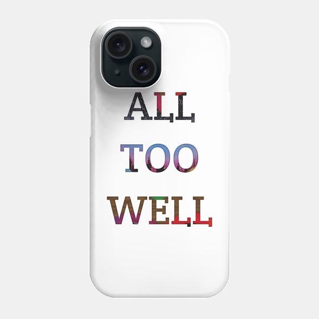 ALL TOO WELL Simple design for you 2022 Phone Case by Perfect-its-you