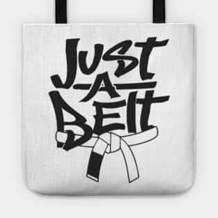 Just A White Belt Tote