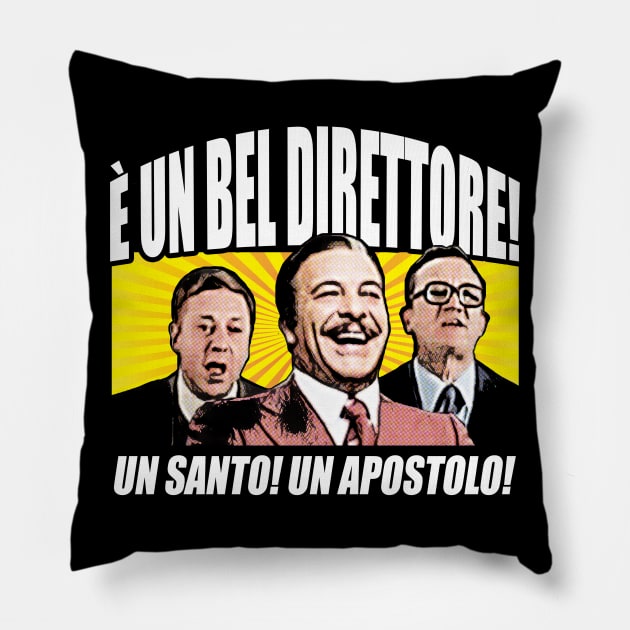 E' un bel Direttore Pillow by Maxsomma