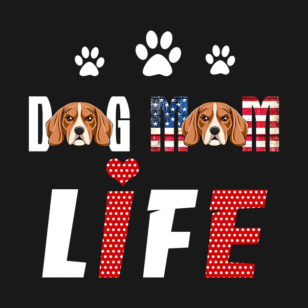 Beagles Mom Life Patriotic America 4Th Of July by schaefersialice