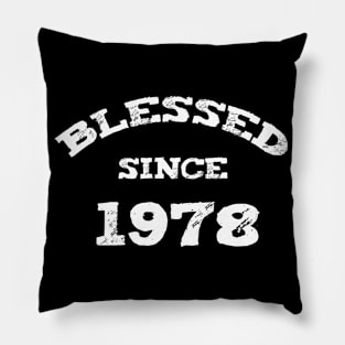Blessed Since 1978 Cool Blessed Christian Birthday Pillow