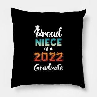 Proud Niece of a 2022 Graduate Pillow